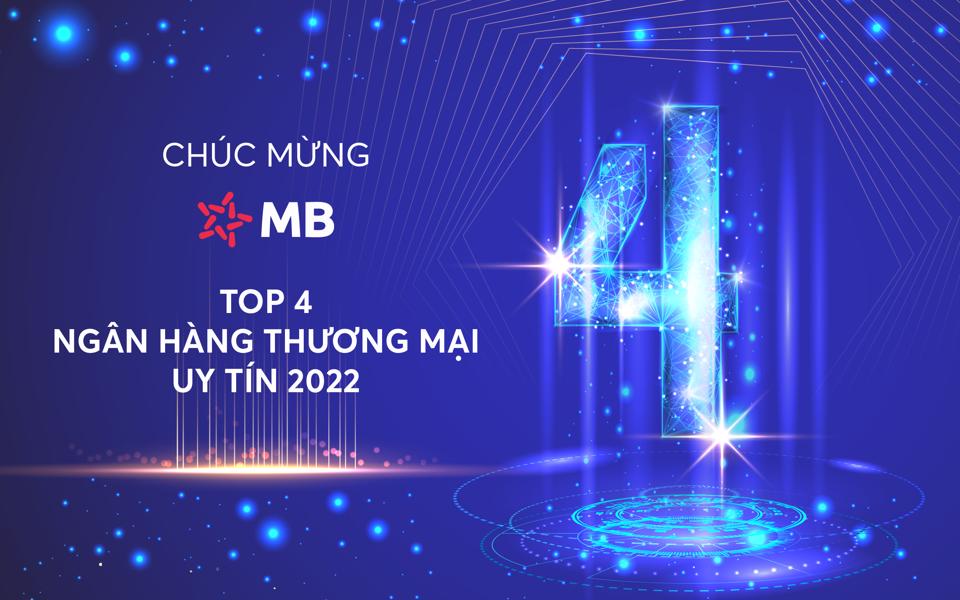 MB tiếp tục g&oacute;p mặt trong Top 4 ng&acirc;n h&agrave;ng thương mại uy t&iacute;n Việt Nam 2022